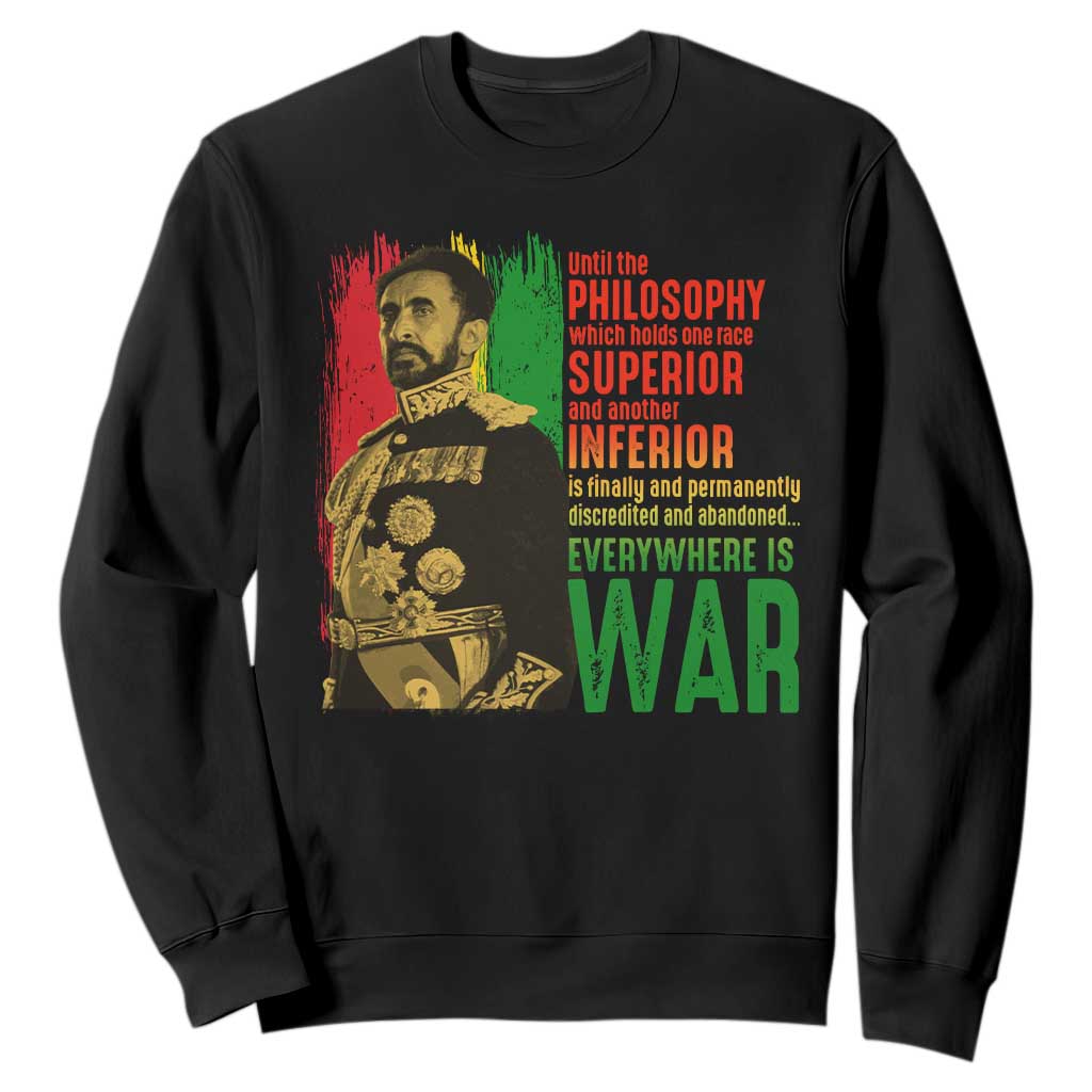 Haile Selassie Quotes Sweatshirt Until The Philosophy Which Holds One Race Speech War TS11 Black Print Your Wear