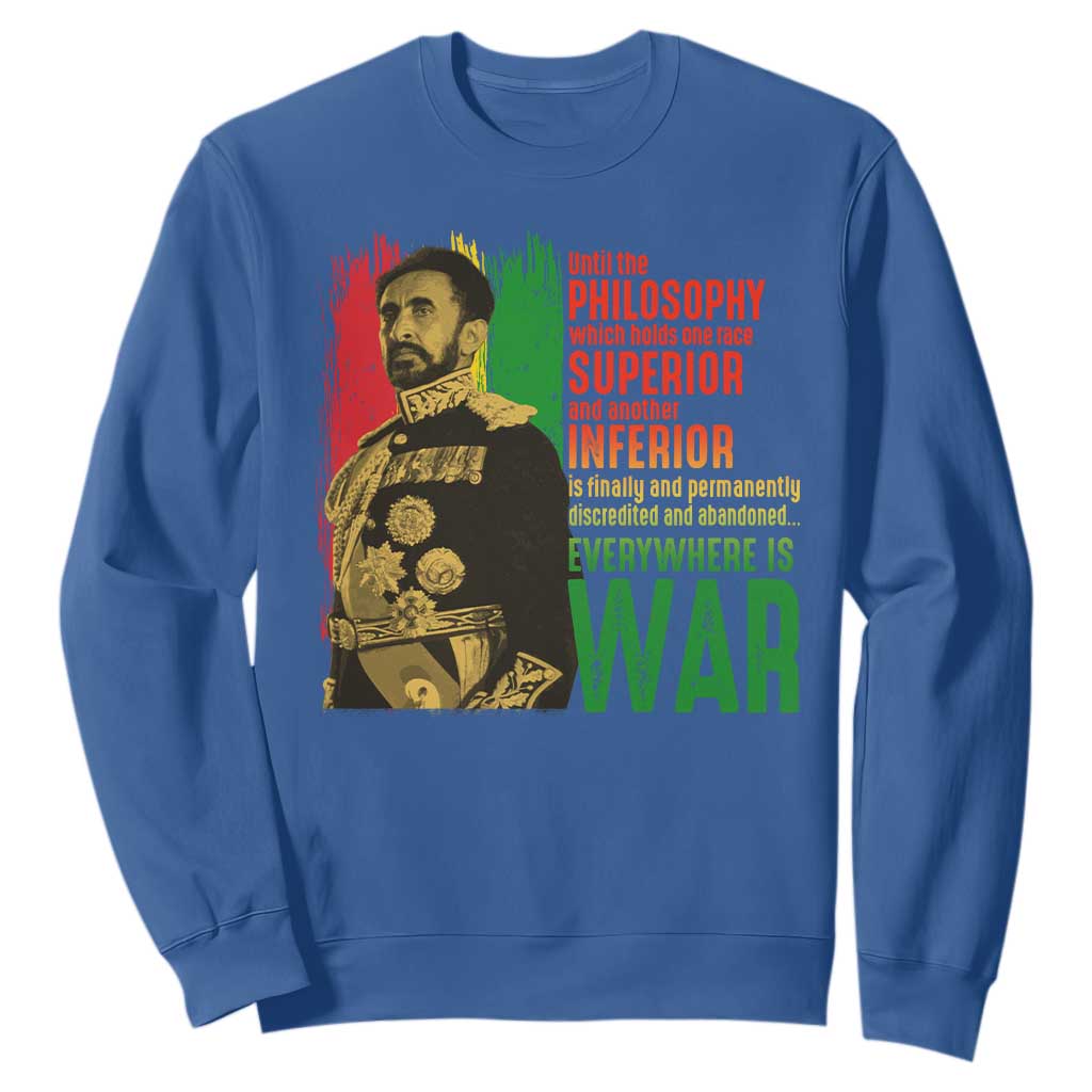 Haile Selassie Quotes Sweatshirt Until The Philosophy Which Holds One Race Speech War TS11 Royal Blue Print Your Wear