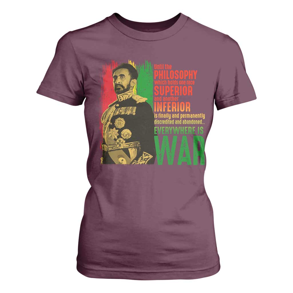 Haile Selassie Quotes T Shirt For Women Until The Philosophy Which Holds One Race Speech War TS11 Maroon Print Your Wear