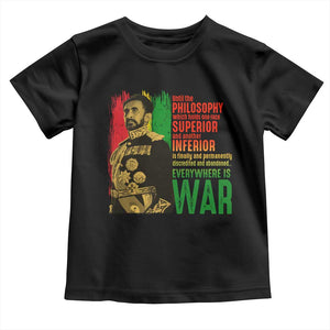 Haile Selassie Quotes Toddler T Shirt Until The Philosophy Which Holds One Race Speech War TS11 Black Print Your Wear