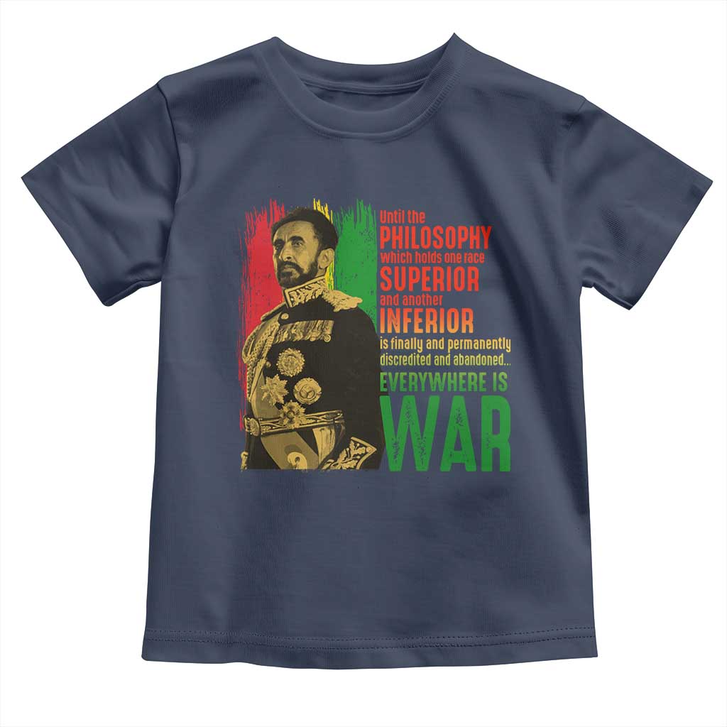 Haile Selassie Quotes Toddler T Shirt Until The Philosophy Which Holds One Race Speech War TS11 Navy Print Your Wear