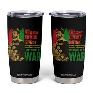 Haile Selassie Quotes Tumbler Cup Until The Philosophy Which Holds One Race Speech War TS11 Black Print Your Wear