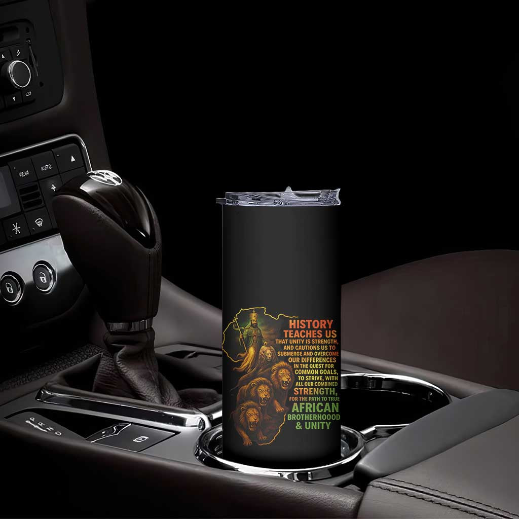 Haile Selassie Quotes Skinny Tumbler History Teaches Us That Unity Is Strength Rasta Lions of Judah TS11 Print Your Wear