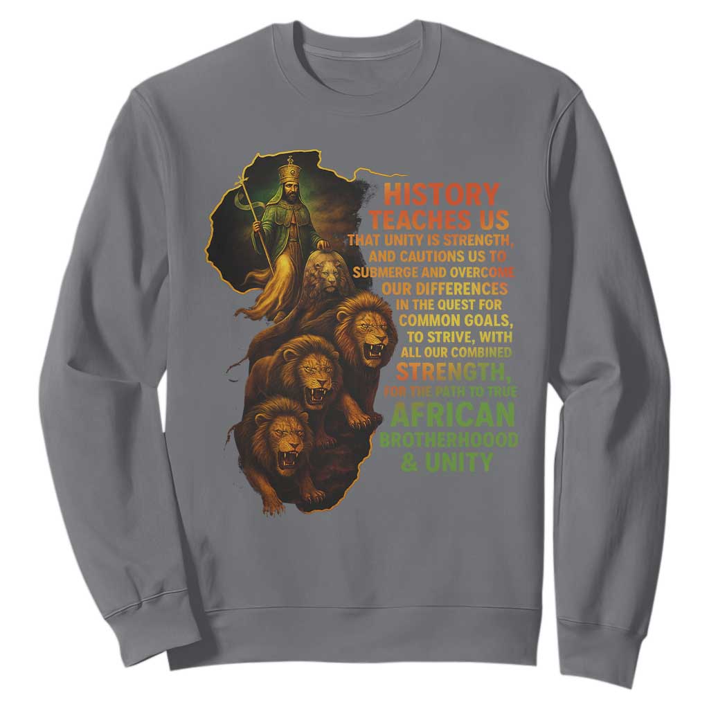 Haile Selassie Quotes Sweatshirt History Teaches Us That Unity Is Strength Rasta Lions of Judah TS11 Charcoal Print Your Wear