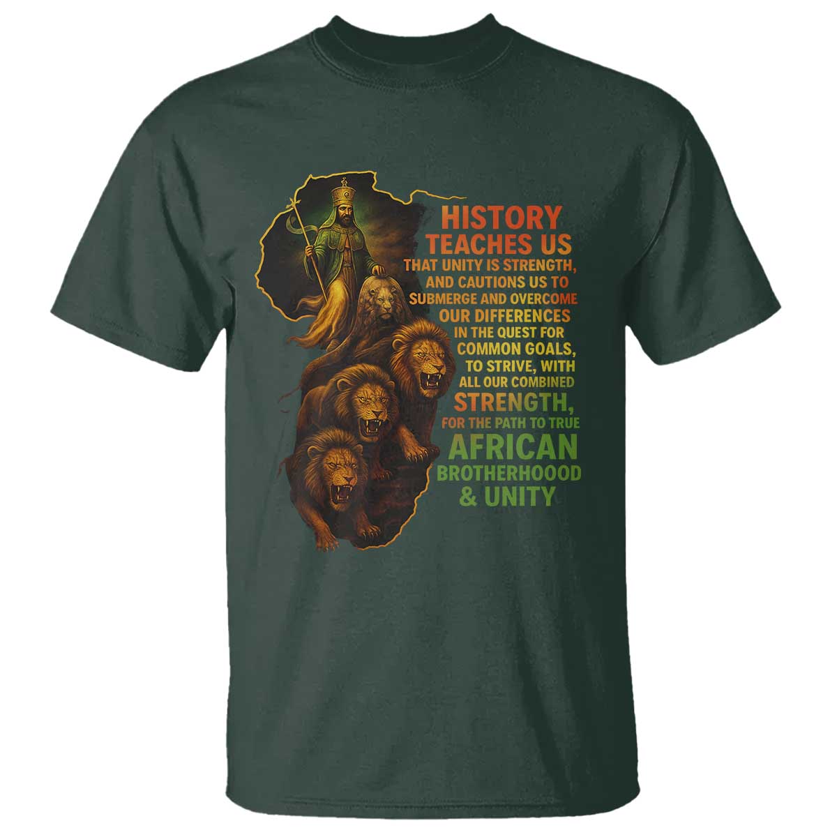 Haile Selassie Quotes T Shirt History Teaches Us That Unity Is Strength Rasta Lions of Judah TS11 Dark Forest Green Print Your Wear