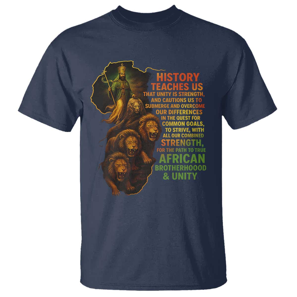 Haile Selassie Quotes T Shirt History Teaches Us That Unity Is Strength Rasta Lions of Judah TS11 Navy Print Your Wear
