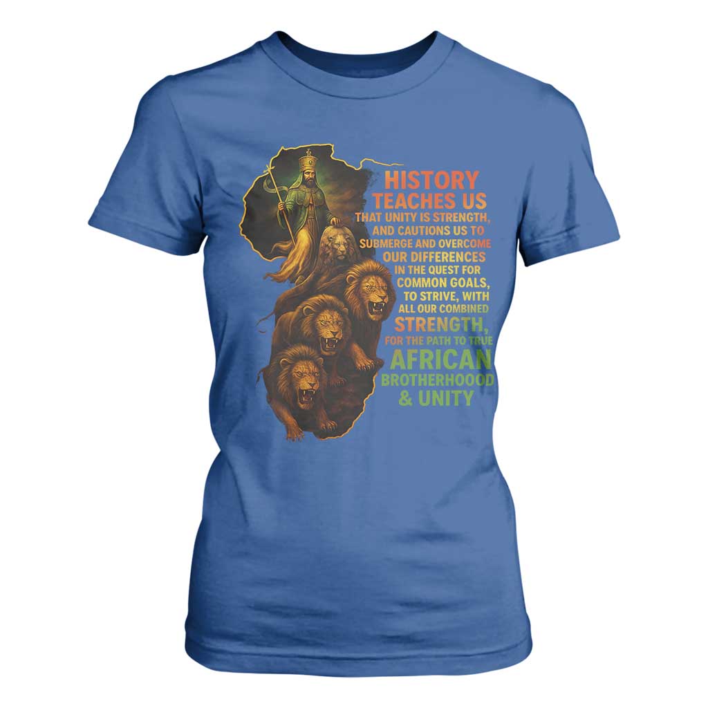 Haile Selassie Quotes T Shirt For Women History Teaches Us That Unity Is Strength Rasta Lions of Judah TS11 Royal Blue Print Your Wear