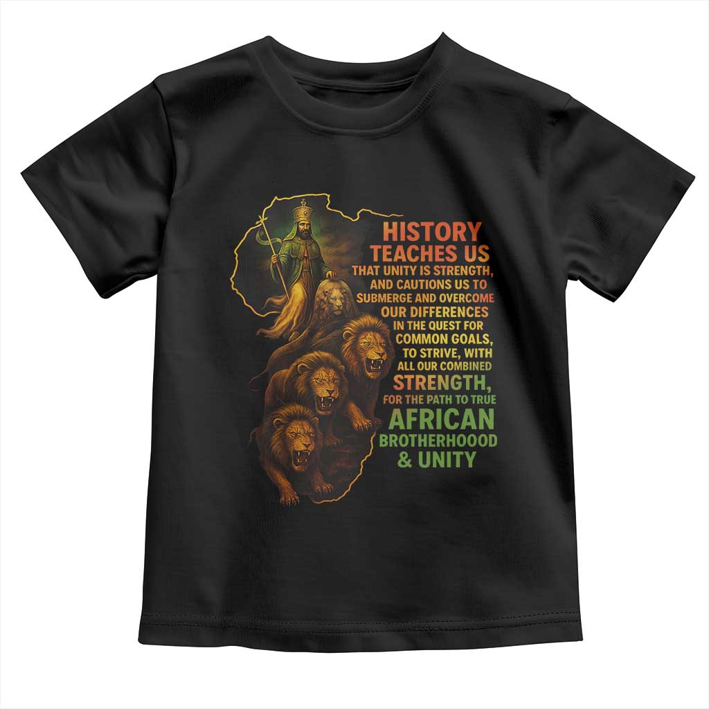 Haile Selassie Quotes Toddler T Shirt History Teaches Us That Unity Is Strength Rasta Lions of Judah TS11 Black Print Your Wear