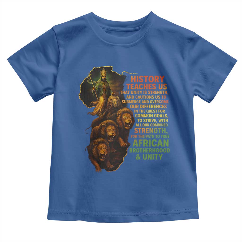 Haile Selassie Quotes Toddler T Shirt History Teaches Us That Unity Is Strength Rasta Lions of Judah TS11 Royal Blue Print Your Wear