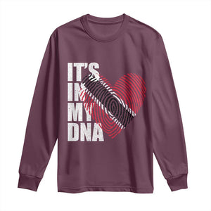 Its In My DNA Trinidadian And Tobagonian Long Sleeve Shirt Trinidad And Tobago Flag TS11 Maroon Print Your Wear