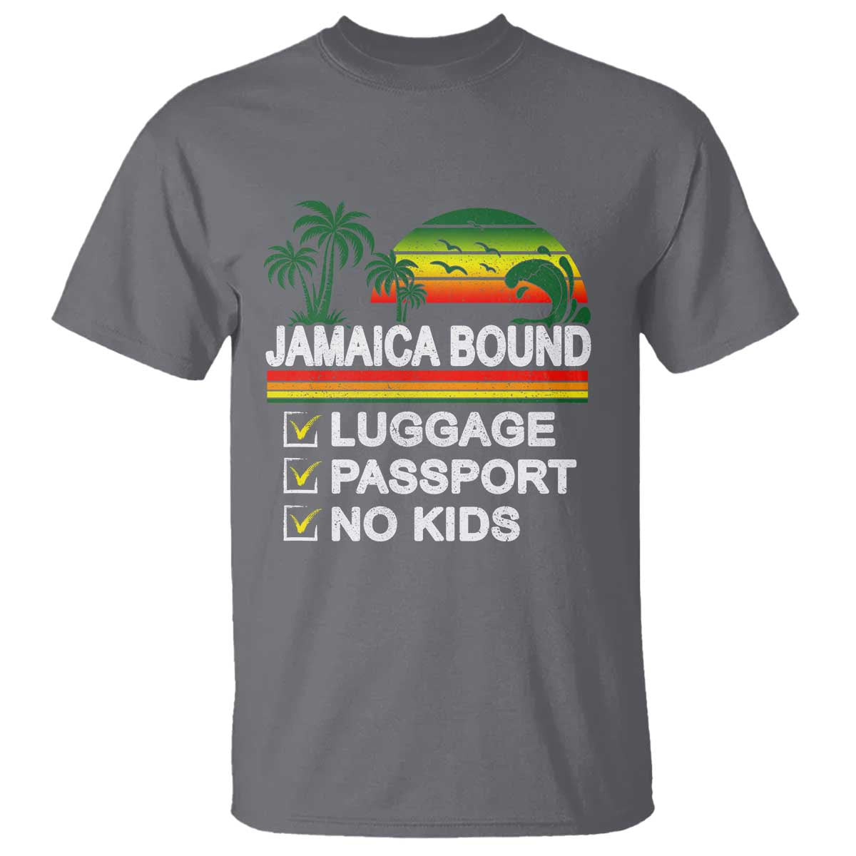 Jamaican Travel Vacation Trip T Shirt Jamaica Bound Luggage Passport No Kids TS11 Charcoal Print Your Wear