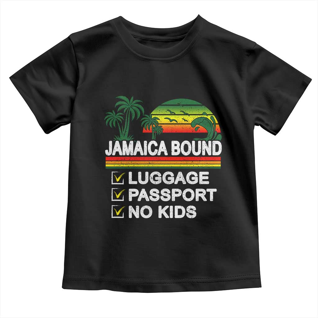 Jamaican Travel Vacation Trip Toddler T Shirt Jamaica Bound Luggage Passport No Kids TS11 Black Print Your Wear