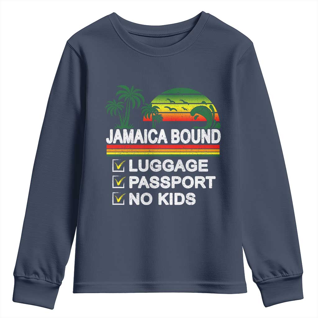 Jamaican Travel Vacation Trip Youth Sweatshirt Jamaica Bound Luggage Passport No Kids TS11 Navy Print Your Wear