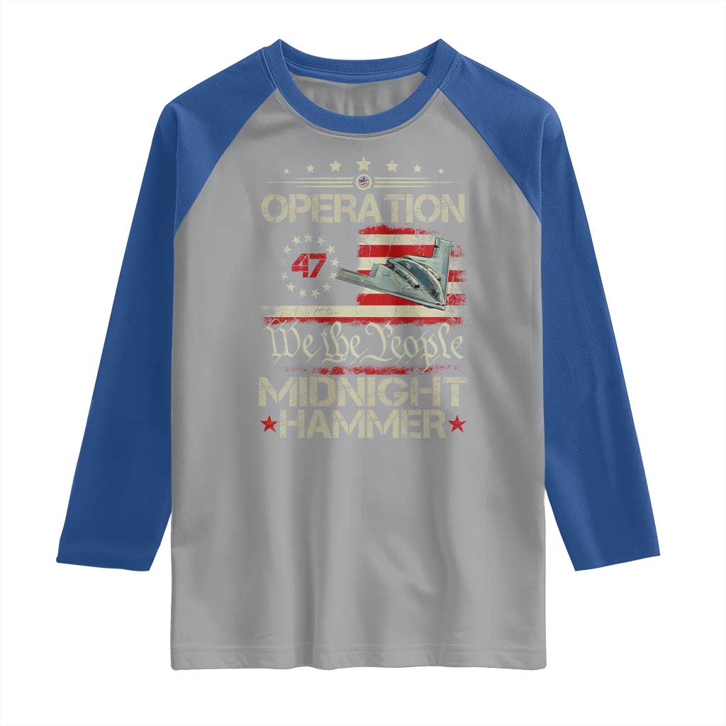 Operation Midnight Hammer Raglan Shirt Bomber Jet Vintage Betsy Ross Flag TS11 Sport Gray Royal Print Your Wear