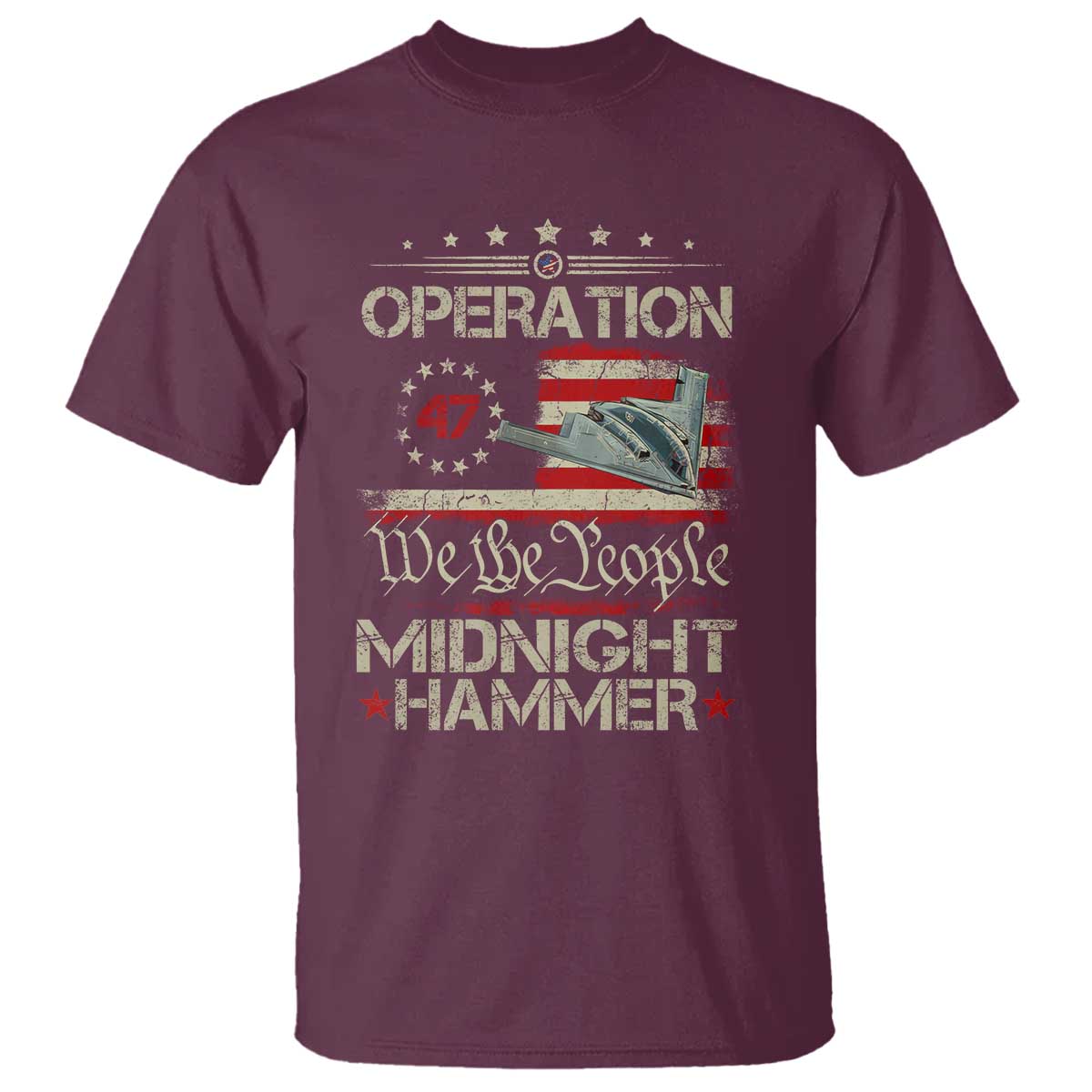 Operation Midnight Hammer T Shirt Bomber Jet Vintage Betsy Ross Flag TS11 Maroon Print Your Wear