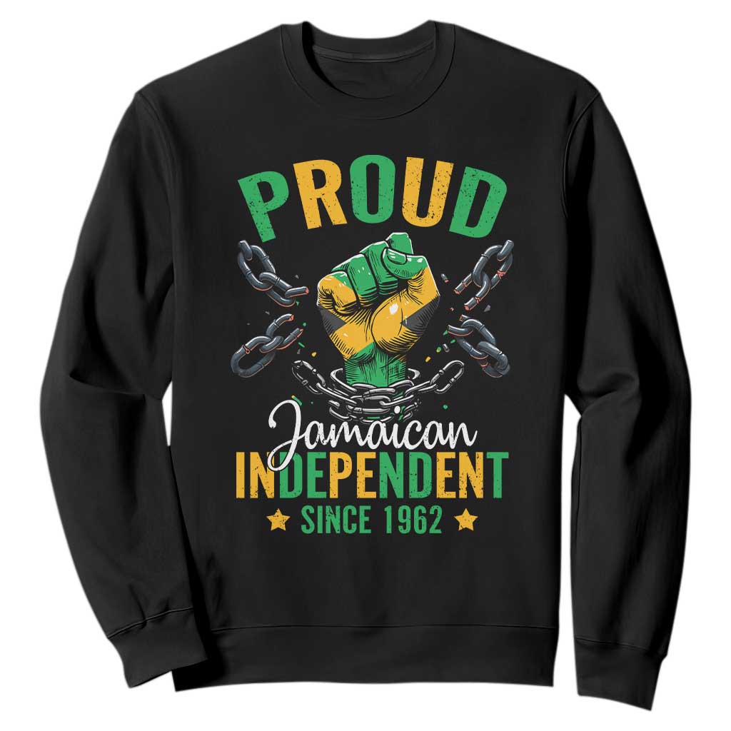 Jamaica Independence Day Sweatshirt Proud Jamaican Hand Fist Break The Chain TS11 Black Print Your Wear