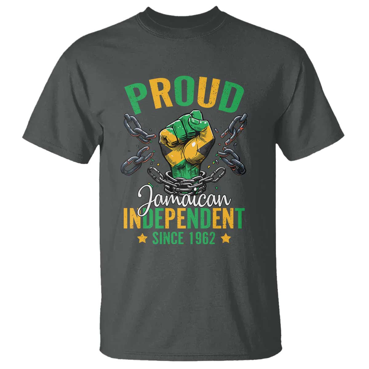 Jamaica Independence Day T Shirt Proud Jamaican Hand Fist Break The Chain TS11 Dark Heather Print Your Wear
