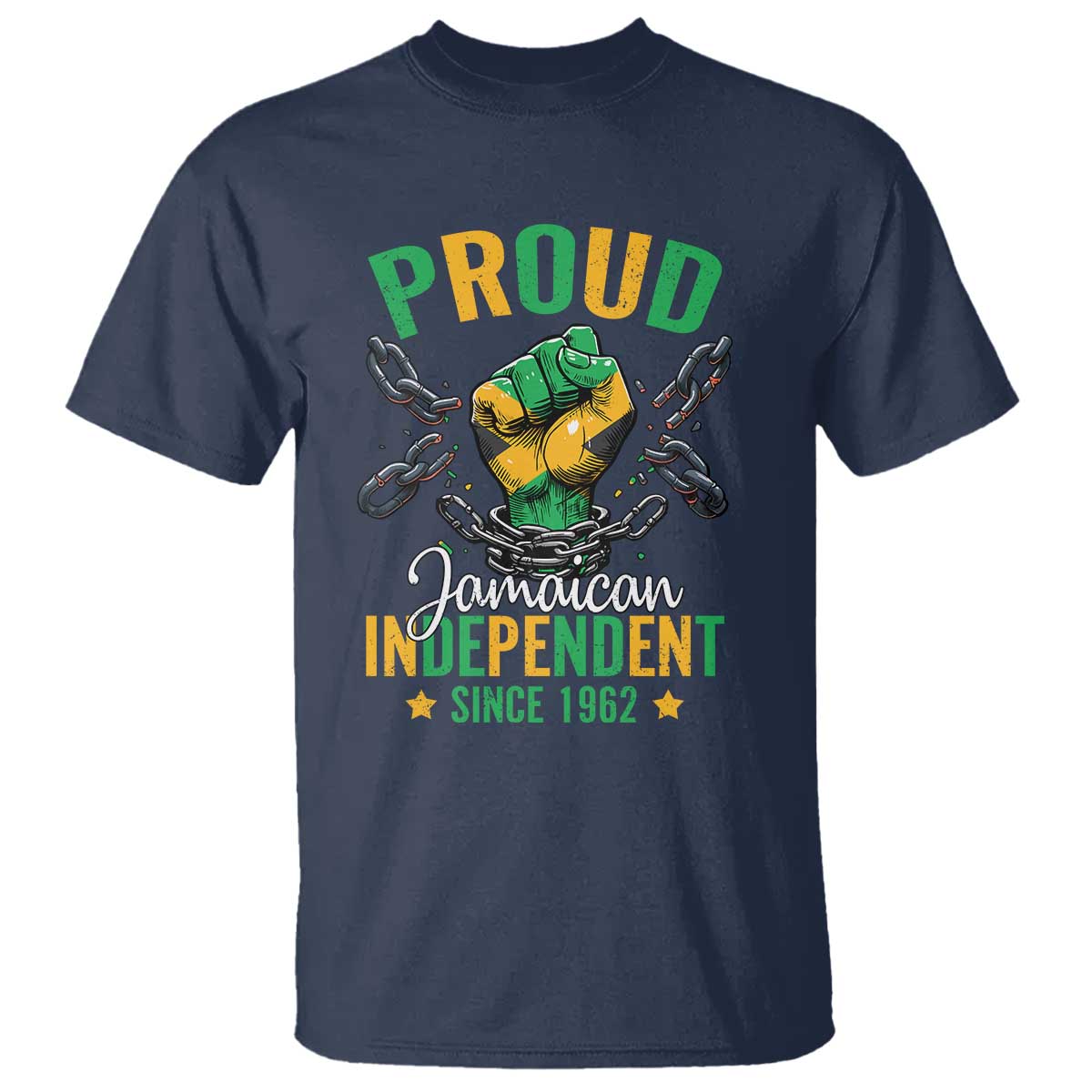 Jamaica Independence Day T Shirt Proud Jamaican Hand Fist Break The Chain TS11 Navy Print Your Wear