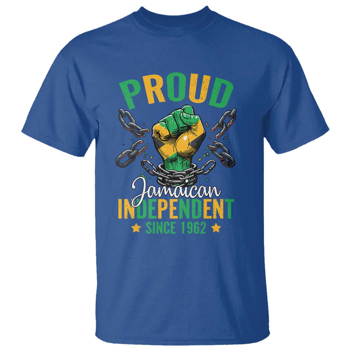 Jamaica Independence Day T Shirt Proud Jamaican Hand Fist Break The Chain TS11 Royal Blue Print Your Wear