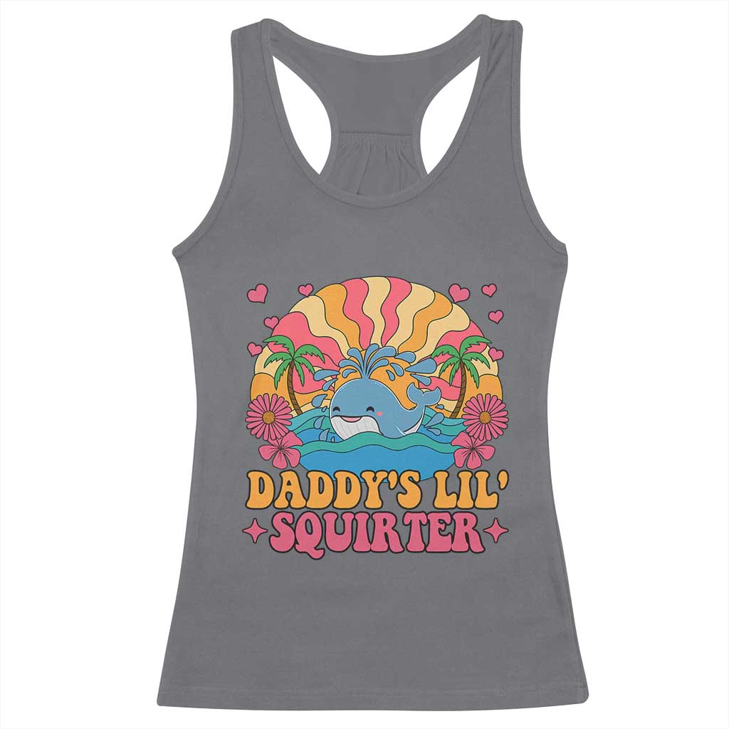 Funny Daddys Lil Squirter Racerback Tank Top Inappropriate Adult Humor Squirting Whale TS11 Charcoal Print Your Wear