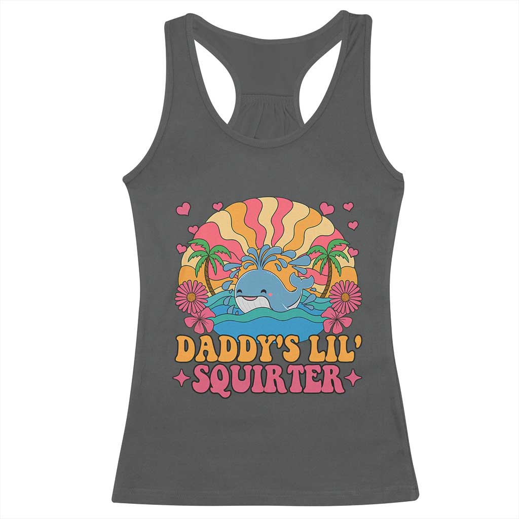 Funny Daddys Lil Squirter Racerback Tank Top Inappropriate Adult Humor Squirting Whale TS11 Dark Heather Print Your Wear