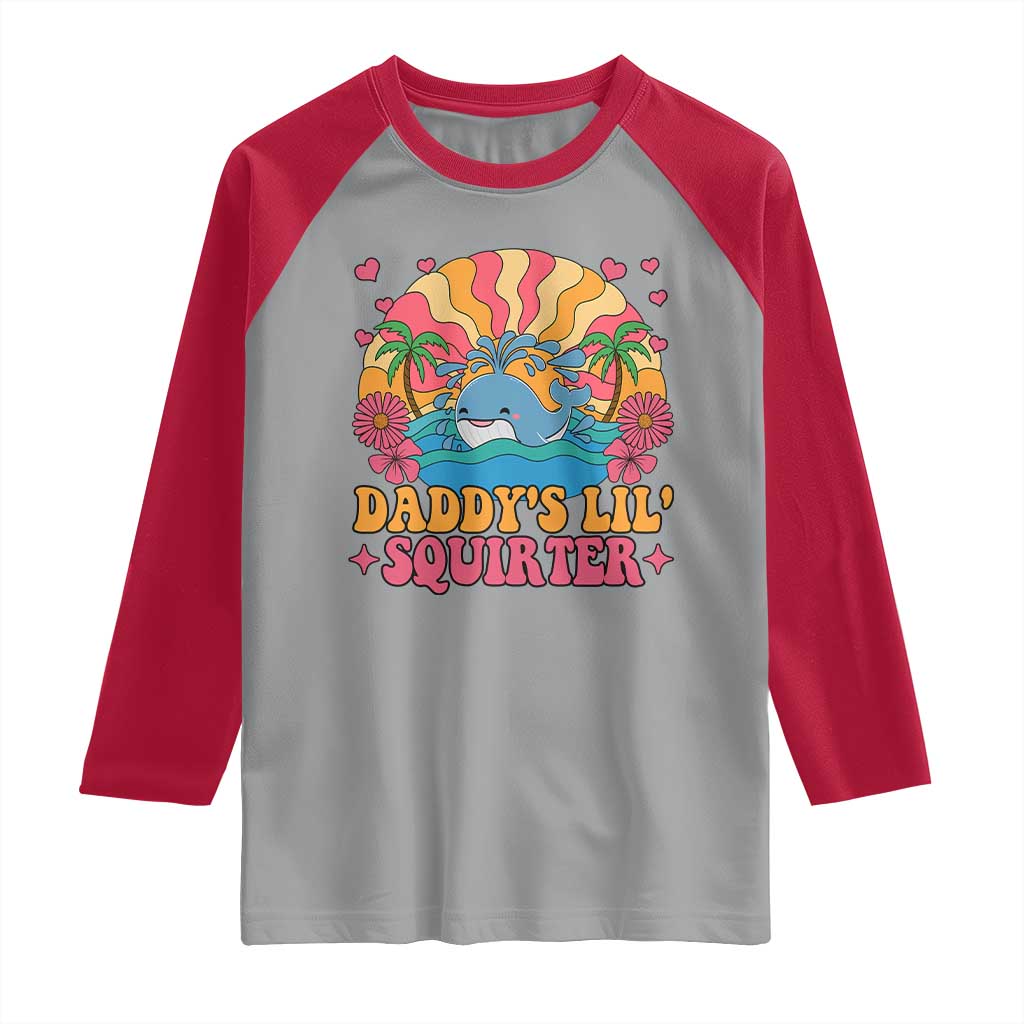Funny Daddys Lil Squirter Raglan Shirt Inappropriate Adult Humor Squirting Whale TS11 Sport Gray Red Print Your Wear