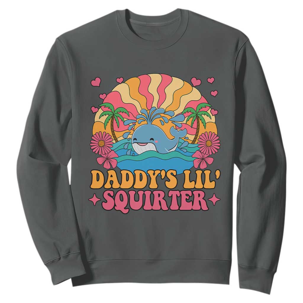 Funny Daddys Lil Squirter Sweatshirt Inappropriate Adult Humor Squirting Whale TS11 Dark Heather Print Your Wear