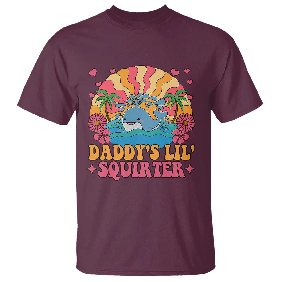 Funny Daddys Lil Squirter T Shirt Inappropriate Adult Humor Squirting Whale TS11 Maroon Print Your Wear