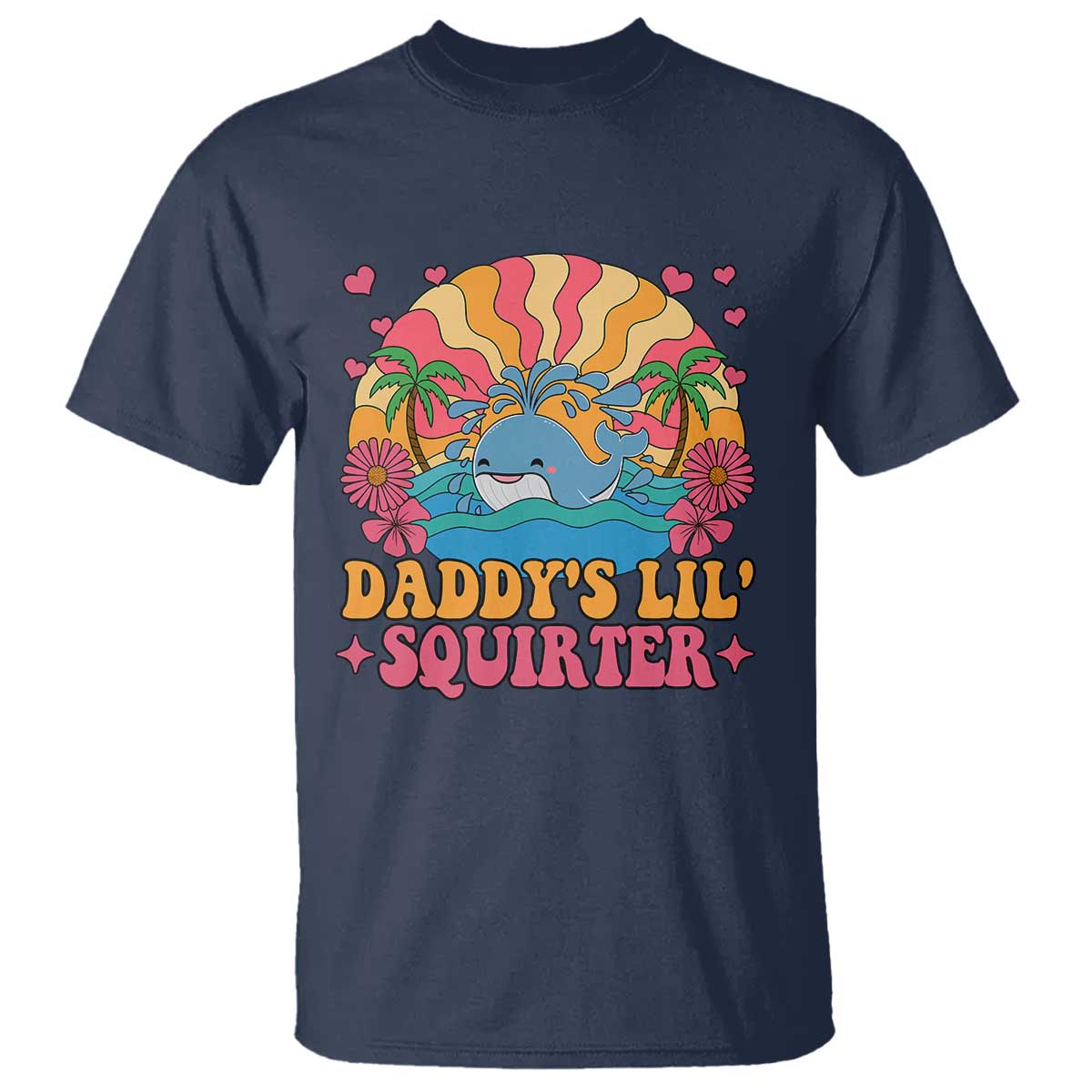 Funny Daddys Lil Squirter T Shirt Inappropriate Adult Humor Squirting Whale TS11 Navy Print Your Wear