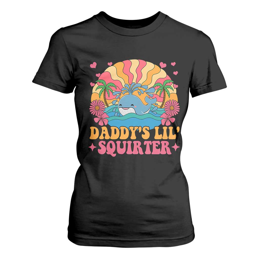 Funny Daddys Lil Squirter T Shirt For Women Inappropriate Adult Humor Squirting Whale TS11 Black Print Your Wear
