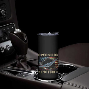 Operation Epic Fury Skinny Tumbler Military Bomber Jet American Flag TS11 Print Your Wear