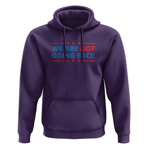 We Are Not Going Back Hoodie President Kamala USA Flag TS11 Purple Print Your Wear