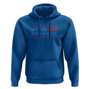We Are Not Going Back Hoodie President Kamala USA Flag TS11 Royal Blue Print Your Wear