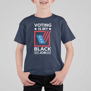 Voting Is My Black Job T Shirt For Kid Election Ballot Box TS11 Navy Print Your Wear