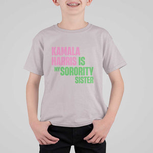 Kamala Harris Is My Sorority Sister T Shirt For Kid President Election Vote 2024 TS11 Ice Gray Print Your Wear