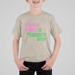 Kamala Harris Is My Sorority Sister T Shirt For Kid President Election Vote 2024 TS11 Sand Print Your Wear