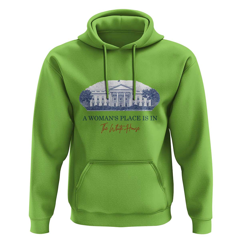 A Woman's Place Is In The White House Hoodie American President Women's Rights TS11 Lime Print Your Wear
