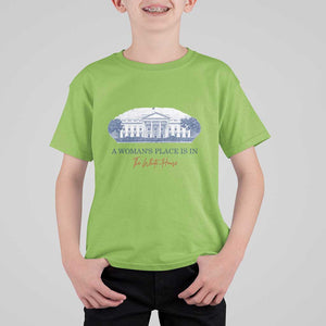 A Woman's Place Is In The White House T Shirt For Kid American President Women's Rights TS11 Lime Print Your Wear