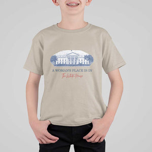 A Woman's Place Is In The White House T Shirt For Kid American President Women's Rights TS11 Sand Print Your Wear