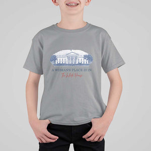 A Woman's Place Is In The White House T Shirt For Kid American President Women's Rights TS11 Sport Gray Print Your Wear
