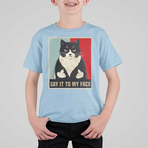 Funny Say It To My Face T Shirt For Kid Vulgar Rude Black Cat For Kamala TS11 Light Blue Print Your Wear