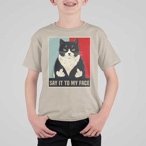 Funny Say It To My Face T Shirt For Kid Vulgar Rude Black Cat For Kamala TS11 Sand Print Your Wear