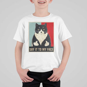 Funny Say It To My Face T Shirt For Kid Vulgar Rude Black Cat For Kamala TS11 White Print Your Wear