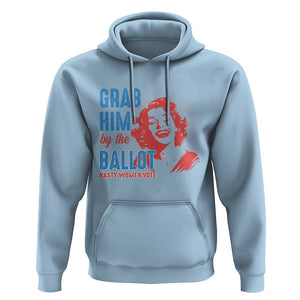 Funny Grab Him By The Ballot Nasty Women Vote Hoodie Vintage Cheerful Woman Harris Election TS11 Light Blue Print Your Wear