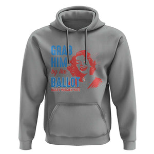 Funny Grab Him By The Ballot Nasty Women Vote Hoodie Vintage Cheerful Woman Harris Election TS11 Sport Gray Print Your Wear