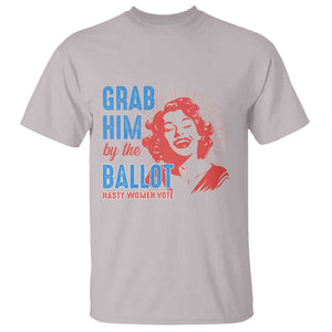 Funny Grab Him By The Ballot Nasty Women Vote T Shirt Vintage Cheerful Woman Harris Election TS11 Ice Gray Print Your Wear