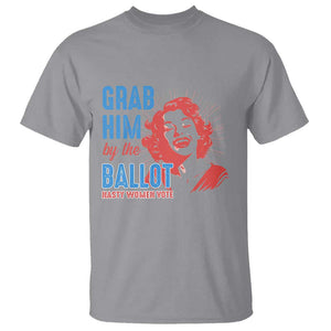 Funny Grab Him By The Ballot Nasty Women Vote T Shirt Vintage Cheerful Woman Harris Election TS11 Sport Gray Print Your Wear