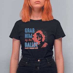 Funny Grab Him By The Ballot Nasty Women Vote T Shirt For Women Vintage Cheerful Woman Harris Election TS11 Black Print Your Wear