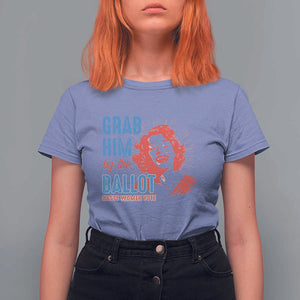Funny Grab Him By The Ballot Nasty Women Vote T Shirt For Women Vintage Cheerful Woman Harris Election TS11 Violet Print Your Wear