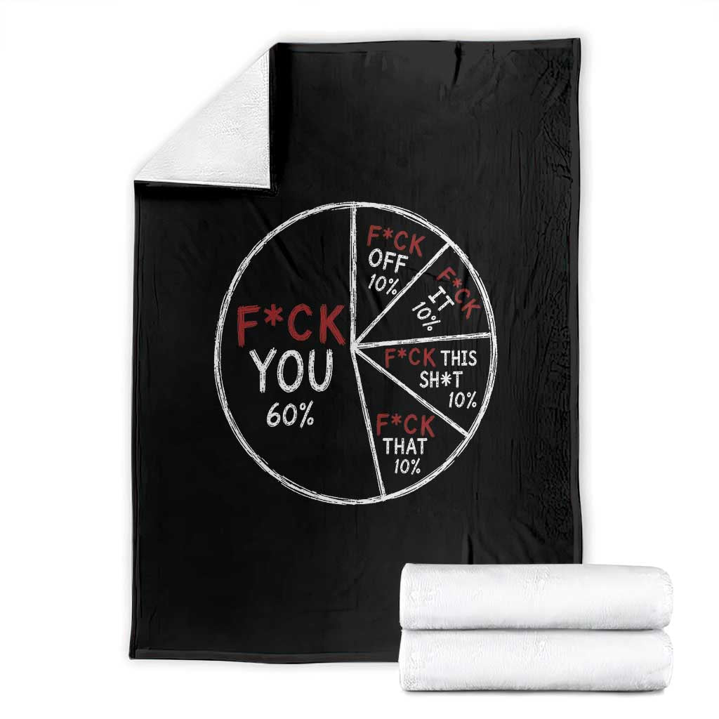 Funny Fck You Pie Chart Throw Blanket Math Sarcastic Humor TS11 Black Print Your Wear